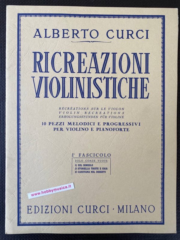ALBERTO CURCI RICREAZIONI VIOLINISTICHE 10 PEZZI PER VIOLINO E PIANOFORTE FASCICOLO 1°